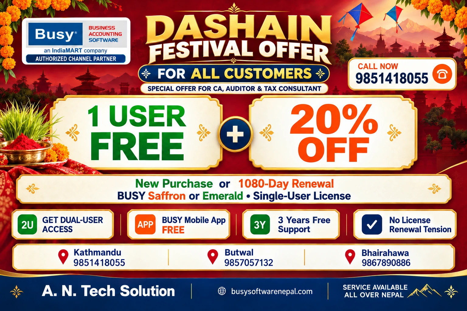 BUSY Dashain festival offer for all customers: 1 user free plus 20% off on a Saffron or Emerald single-user license, for new purchase or 1080-day renewal. Free BUSY Mobile App and 3 years free support. Special offer for CA, auditor and tax consultant. Call 9851418055.